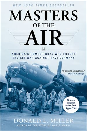 Masters of the Air: America's Bomber Boys Who Fought the Air War Against Nazi Germany image number 0