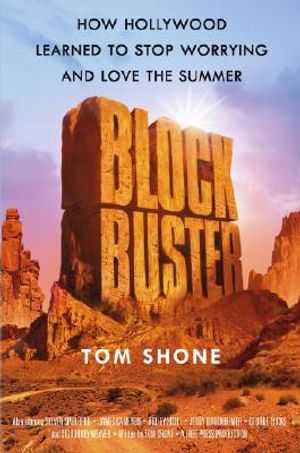 Blockbuster: How Hollywood Learned to Stop Worrying and Love the Summer image number 0