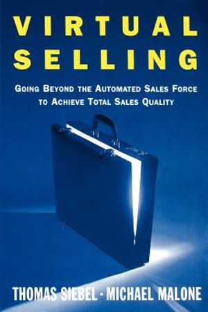 Virtual Selling: Going Beyond the Automated Sales Force to Achieve Total Sales Quality image number 0