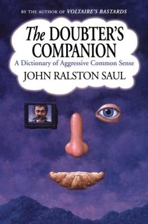 The Doubter's Companion: A Dictionary of Aggressive Common Sense image number 0