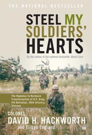 Steel My Soldiers' Hearts: The Hopeless to Hardcore Transformation of U.S. Army, 4th Battalion, 39th Infantry, Vietnam image number 0