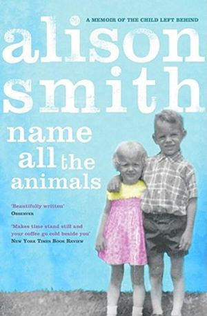 Name All the Animals. Alison Smith image number 0