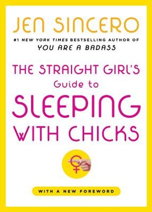The Straight Girl's Guide to Sleeping with Chicks image number 0