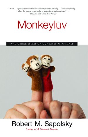Monkeyluv: And Other Essays on Our Lives as Animals image number 0