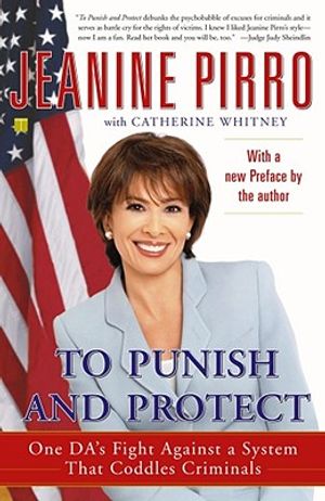 To Punish and Protect: Against a System That Coddles Criminals image number 0