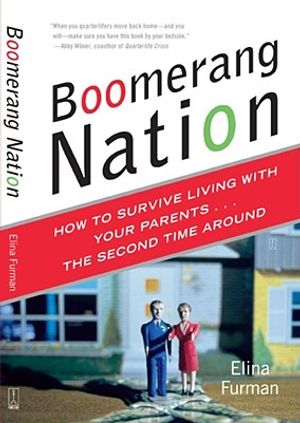 Boomerang Nation: How to Survive Living with Your Parents...the Second Time Around image number 0