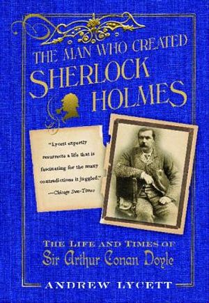 Man Who Created Sherlock Holmes: The Life and Times of Sir Arthur Conan Doyle image number 0