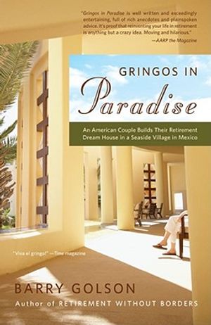 Gringos in Paradise: An American Couple Builds Their Retirement Dream House in a Seaside Village in Mexico image number 0