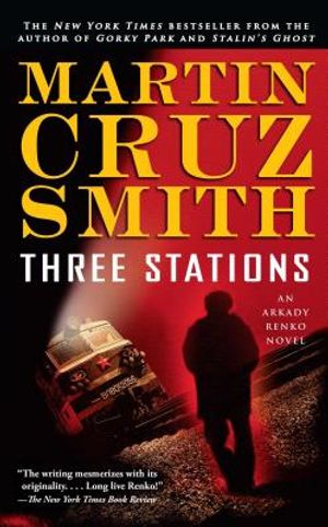 Three Stations, 7: An Arkady Renko Novel image number 0
