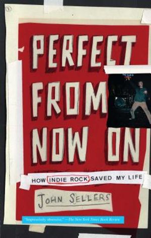 Perfect from Now on: How Indie Rock Saved My Life image number 0