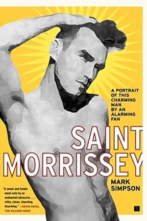 Saint Morrissey: A Portrait of This Charming Man by an Alarming Fan image number 0