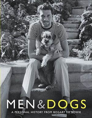 Men & Dogs: A Personal History from Bogart to Bowie image number 0