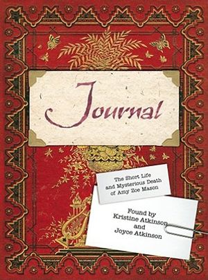 Journal: The Short Life and Mysterious Death of Amy Zoe Mason image number 0