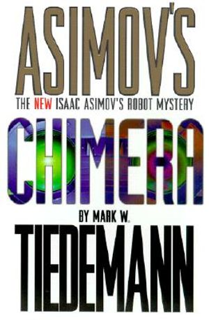 Chimera: An Isaac Asimov Robot Mystery image number 0