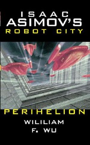 Isaac Asimov's Robot City: Book 6: Perihelion image number 0