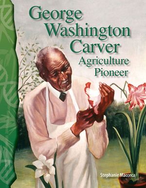 George Washington Carver: Agriculture Pioneer image number 0