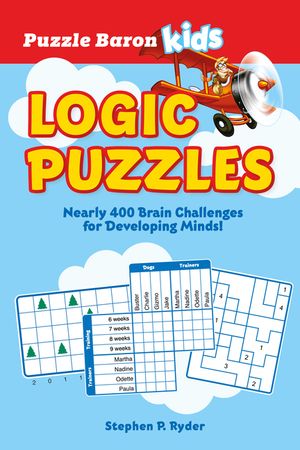 Puzzle Baron's Kids Logic Puzzles: Nearly 400 Brain Challenges for Developing Minds image number 0