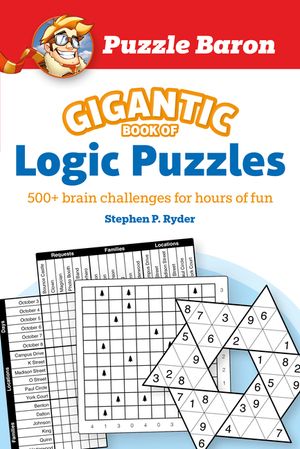 Puzzle Baron's Gigantic Book of Logic Puzzles: 600+ Brain Challenges for Hours of Fun image number 0