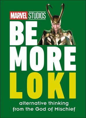 Marvel Studios Be More Loki: Alternative Thinking from the God of Mischief image number 0