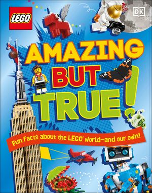 Lego Amazing But True: Fun Facts about the Lego World and Our Own! image number 0
