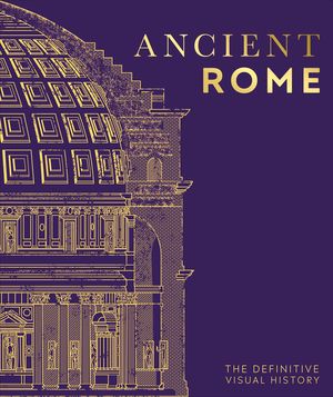 Ancient Rome: The Definitive Visual History image number 0