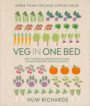 Veg in One Bed New Edition: How to Grow an Abundance of Food in One Raised Bed, Month by Month image number 0