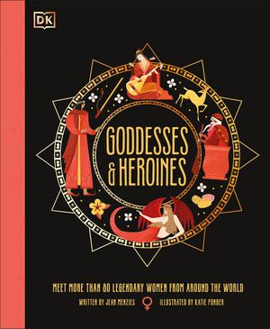 Goddesses and Heroines: Meet More Than 80 Powerful Women from Around the World image number 0