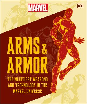 Marvel Arms and Armor: The Greatest Arsenal in the Universe image number 0