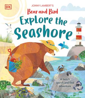 Jonny Lambert's Bear and Bird Explore the Seashore: A Beach Search and Find Adventure image number 0