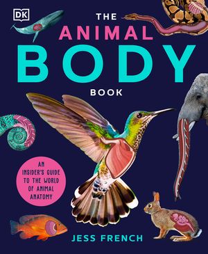 The Animal Body Book: An Insider's Guide to the World of Animal Anatomy image number 0