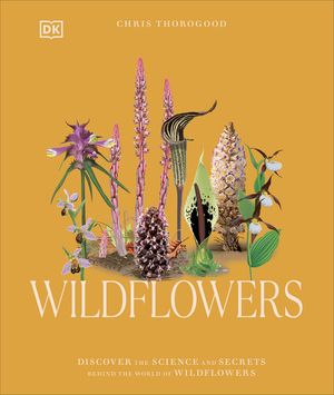 Wildflowers: Discover the Science and Secrets Behind the World of Wildflowers image number 0