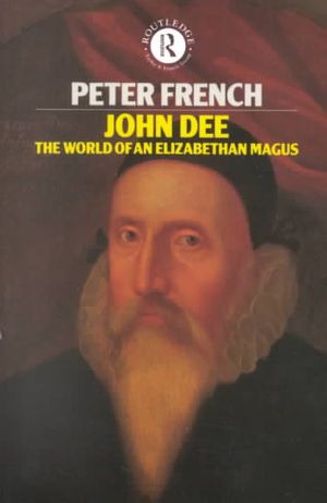 John Dee: The World of the Elizabethan Magus image number 0