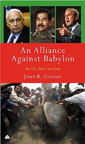 An Alliance Against Babylon: The U.S., Israel, and Iraq image number 0