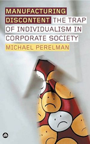 Manufacturing Discontent: The Trap Of Individualism In Corporate Society image number 0