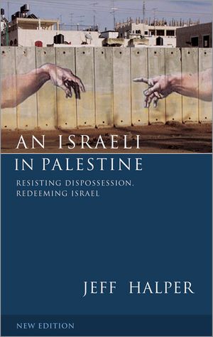 An Israeli In Palestine: Resisting Dispossession, Redeeming Israel image number 0