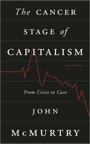 The Cancer Stage of Capitalism: From Crisis to Cure image number 0