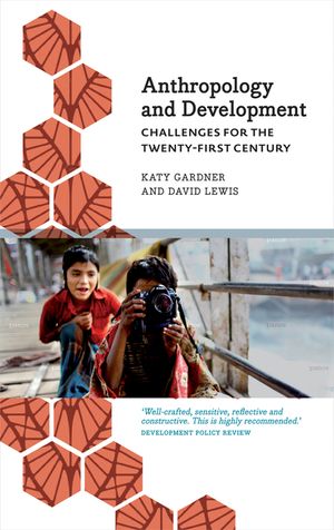 Anthropology and Development: Challenges for the Twenty-First Century image number 0