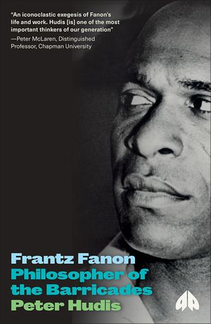 Frantz Fanon: Philosopher of the Barricades image number 0