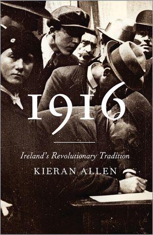 1916: Ireland's Revolutionary Tradition image number 0