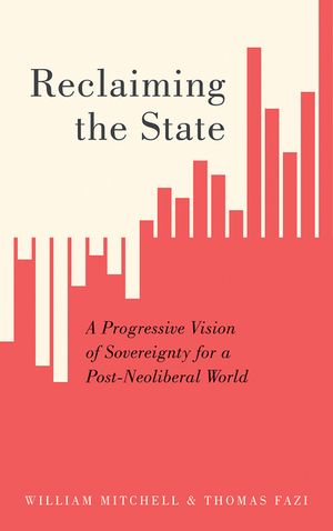 Reclaiming the State: A Progressive Vision of Sovereignty for a Post-Neoliberal World image number 0