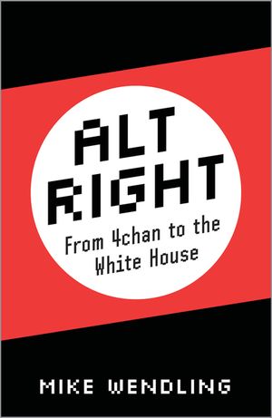 Alt-Right: From 4chan to the White House image number 0