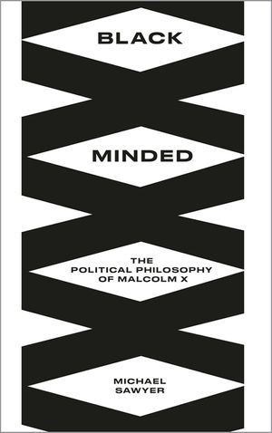 Black Minded: The Political Philosophy of Malcolm X image number 0