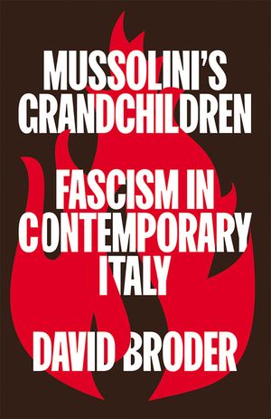 Mussolini's Grandchildren: Fascism in Contemporary Italy image number 0