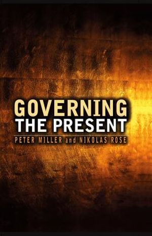 Governing the Present: Administering Economic, Social and Personal Life image number 0
