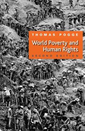 World Poverty and Human Rights: Cosmopolitan Responsibilities and Reforms image number 0