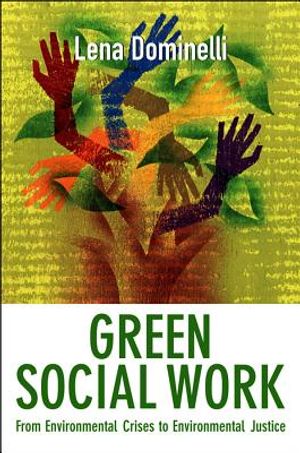 Green Social Work: From Environmental Crises to Environmental Justice image number 0