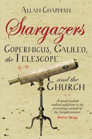 Stargazers: Copernicus, Galileo, the Telescope and the Church image number 0