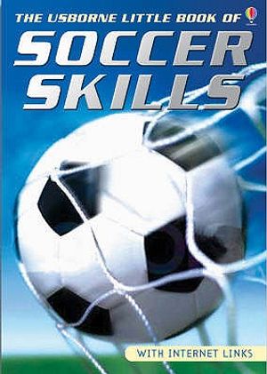 The Usborne of Soccer Skills. Gill Harvey ... [Et Al.] image number 0