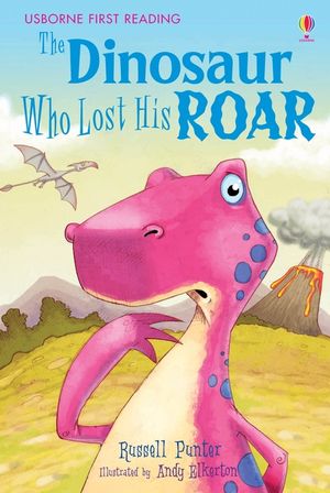 The Dinosaur Who Lost His Roar. Russell Punter image number 0