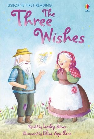 The Three Wishes. Retold by Lesley Sims image number 0